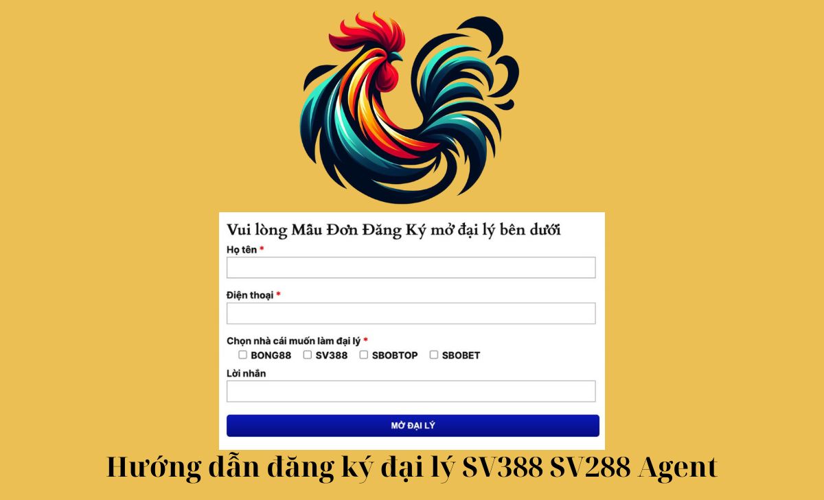 Hướng dẫn đăng ký đại lý SV388 SV288 Agent